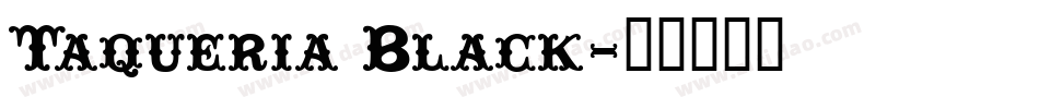 Taqueria Black字体转换